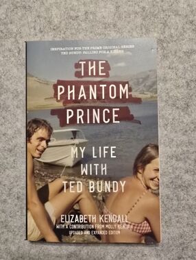 The Phantom Prince My Life With Ted Bundy by Elizabeth Kendall Paperback